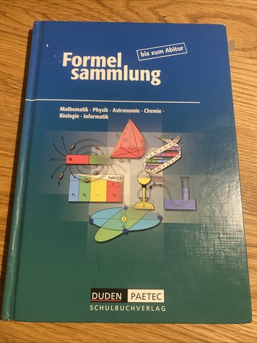 Formelsammlung bis zum abitur - formelsammlung,